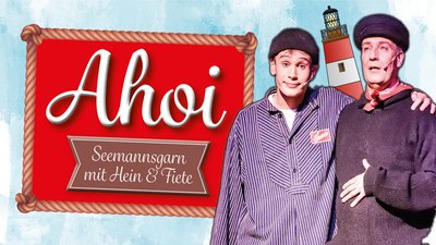 AHOI! - Seemannsgarn mit Hein & Fiete
