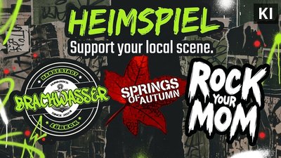 Heimspiel - Rock Your Mom, Brackwasser & Springs of Autumn